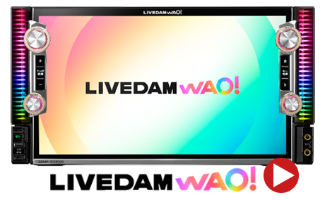 LIVEDAM WAO!